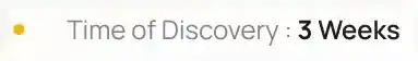 Text label showing time of discovery as 3 weeks with yellow dot accent