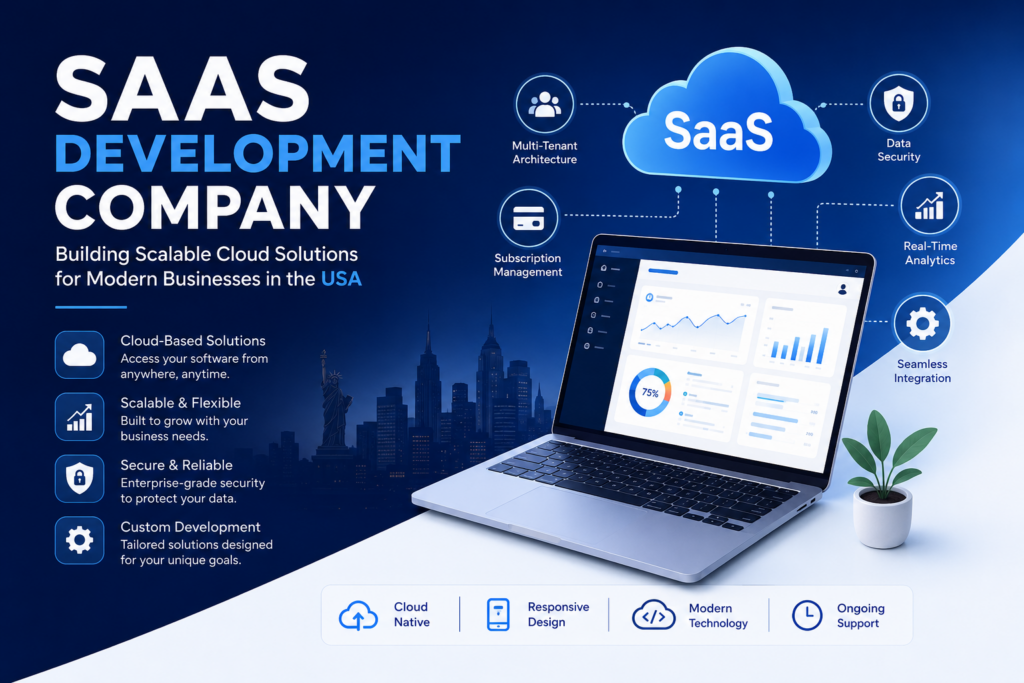 SaaS development company providing scalable cloud software development solutions for businesses in the USA with secure SaaS applications and modern technology infrastructure.